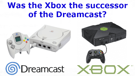 Was the Xbox the successor of the Dreamcast
